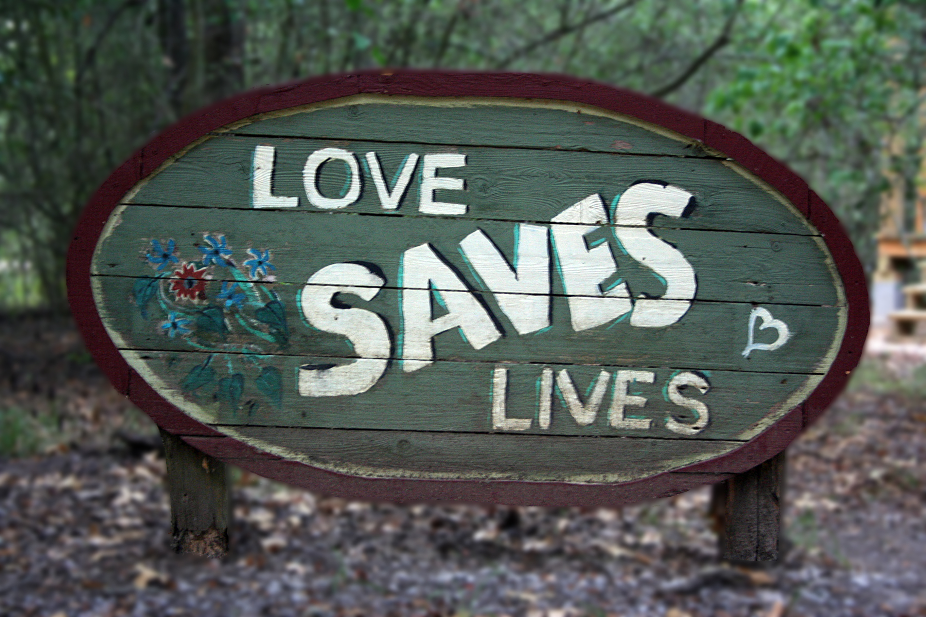 love saves lives sign